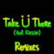 Take Ü There (feat. Kiesza) [Remixes]