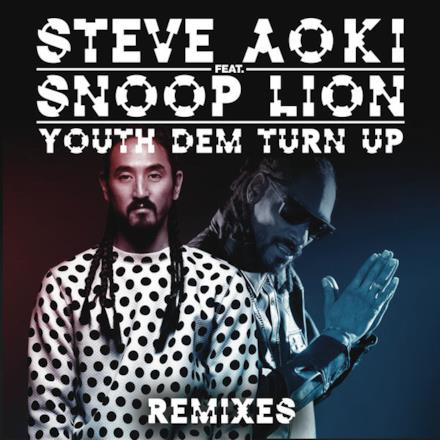 Youth Dem (Turn Up) [feat. Snoop Lion] [Remixes] - Single