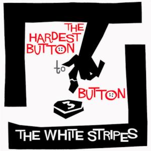 The Hardest Button to Button - Single