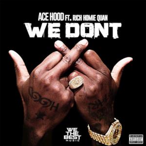 We Don't (feat. Rich Homie Quan) - Single