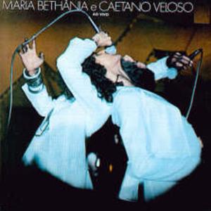 Maria Bethânia & Caetano Veloso - Ao Vivo