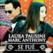 Se fué (with Marc Anthony 2013) - Single