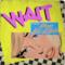 Wait (feat. A Boogie wit da Hoodie) - Single