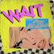 Wait (feat. A Boogie wit da Hoodie) - Single