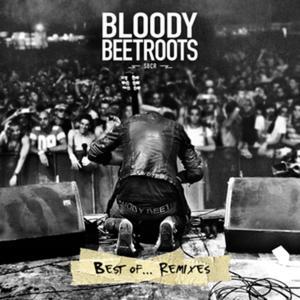 The Bloody Beetroots - Best of...Remixes
