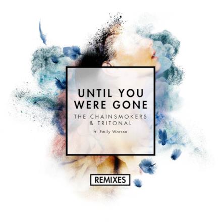 Until You Were Gone (feat. Emily Warren) [Remixes] - Single