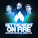 Set the Night On Fire (Remixes) [feat. Gerald G!] - EP