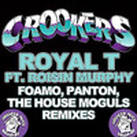 Royal T (FoamoPantonThe House Moguls Remixes) - EP