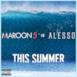 This Summer (Maroon 5 vs. Alesso) - Single