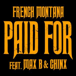 Chinx & Max / Paid For (feat. Max B & Chinx) - Single