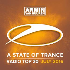 A State of Trance Radio Top 20 - July 2016 (Including Classic Bonus Track)