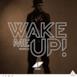 Wake Me Up (Remixes II) - Single