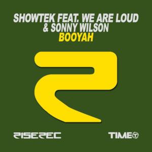 Booyah (Showtek feat. We Are Loud & Sonny Wilson) - Single