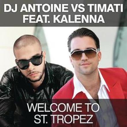 Welcome to St. Tropez (DJ Antoine vs. Timati) [feat. Kalenna]