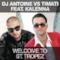Welcome to St. Tropez (DJ Antoine vs. Timati) [feat. Kalenna]
