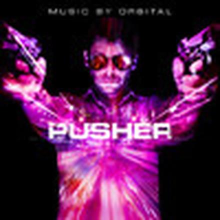 Pusher (Original Motion Picture Soundtrack)