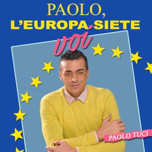 Paolo, l'Europa siete voi