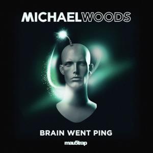 Brain Went Ping - Single