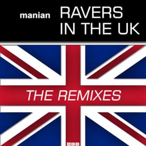Ravers In the UK (The Remixes)