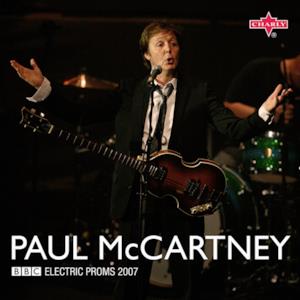 BBC Electric Proms 2007: Paul McCartney (Live)