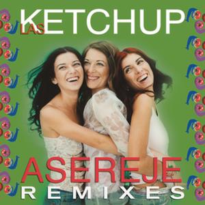 The Ketchup Song (Asereje) [Remixes] - EP
