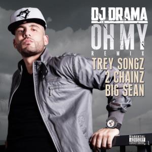 Oh My (Remix) [feat. Trey Songz, 2 Chainz & Big Sean] - Single