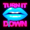 Turn It Down (Remixes) [with Rebecca & Fiona] - EP