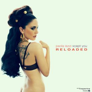 Xcept You (Reloaded) [Remixes]