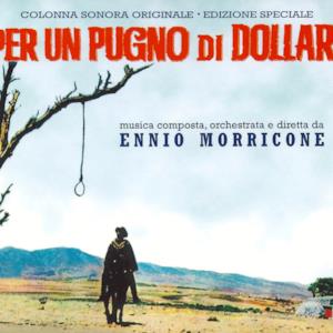 Per un pugno di dollari (A Fistful of Dollars) [Original Motion Picture Soundtrack]