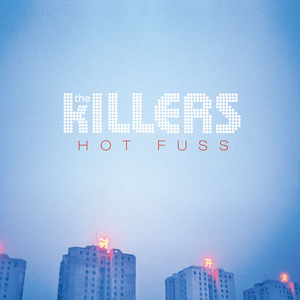 Hot Fuss (Deluxe Edition)