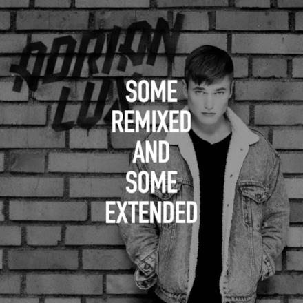 Some Remixed and Some Extended