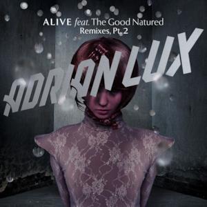 Alive (Remixes, Pt. 2) [feat. the Good Natured] - Single