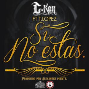 Si No Estas (feat. T. Lopez) - Single