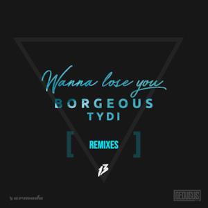 Wanna Lose You (Remixes) - EP