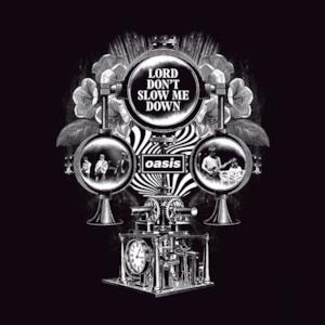 Lord Don't Slow Me Down - Single
