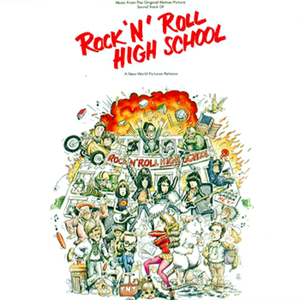 Rock 'N' Roll High School (Music from the Original Motion Picture Soundtrack)