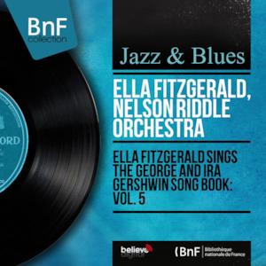 Ella Fitzgerald Sings the George and Ira Gershwin Song Book, Vol. 5 (Mono Version)