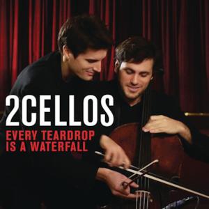 Every Teardrop Is a Waterfall - Single