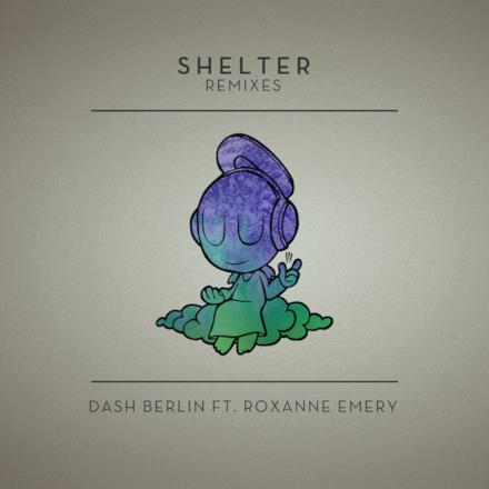 Shelter (Remixes) [feat. Roxanne Emery] - EP