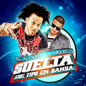 Suelta Ese Tipo en Banda (feat. El Alfa) - Single
