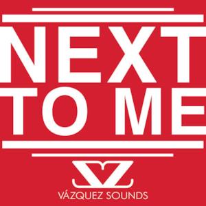 Next To Me - Single