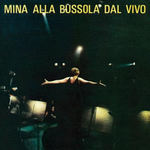 Mina alla bussola dal vivo