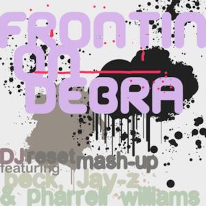 Frontin' On Debra (DJ Reset Mash Up) - Single