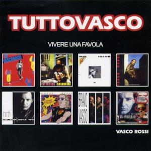 Tutto Vasco (Vivere una favola)