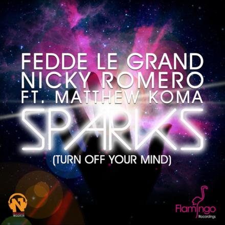 Sparks (Turn Off Your Mind) [feat. Matthew Koma] - EP