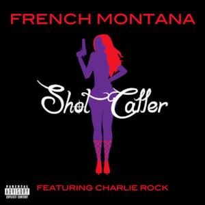 Shot Caller (feat. Charlie Rock) - Single