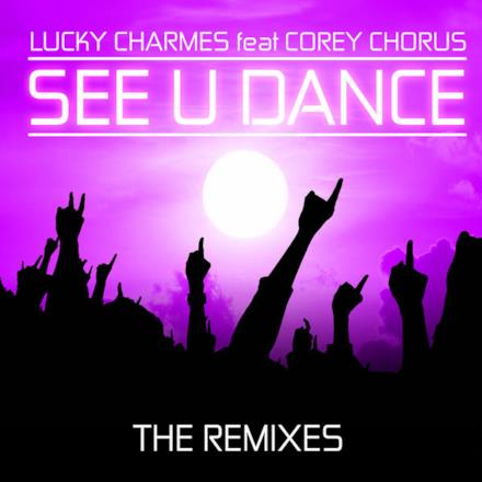 See U Dance (feat. Corey Chorus) - EP