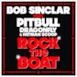 Rock the Boat (feat. Pitbull, Dragonfly & Fatman Scoop) [Remixes]