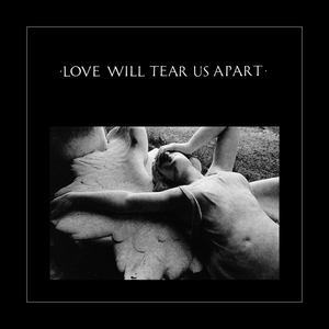 Love Will Tear Us Apart (1980 Martin Hannett Versions)