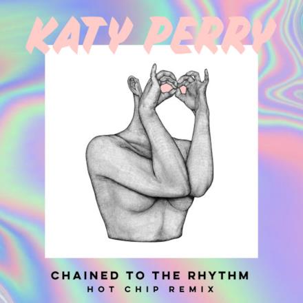 Chained to the Rhythm (feat. Skip Marley) [Hot Chip Remix] - Single
